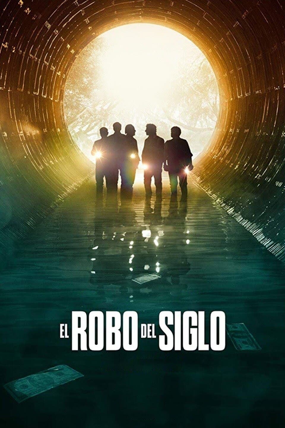 El robo del siglo целият филм