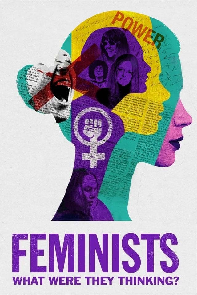 Feminists: What Were They Thinking? целият филм