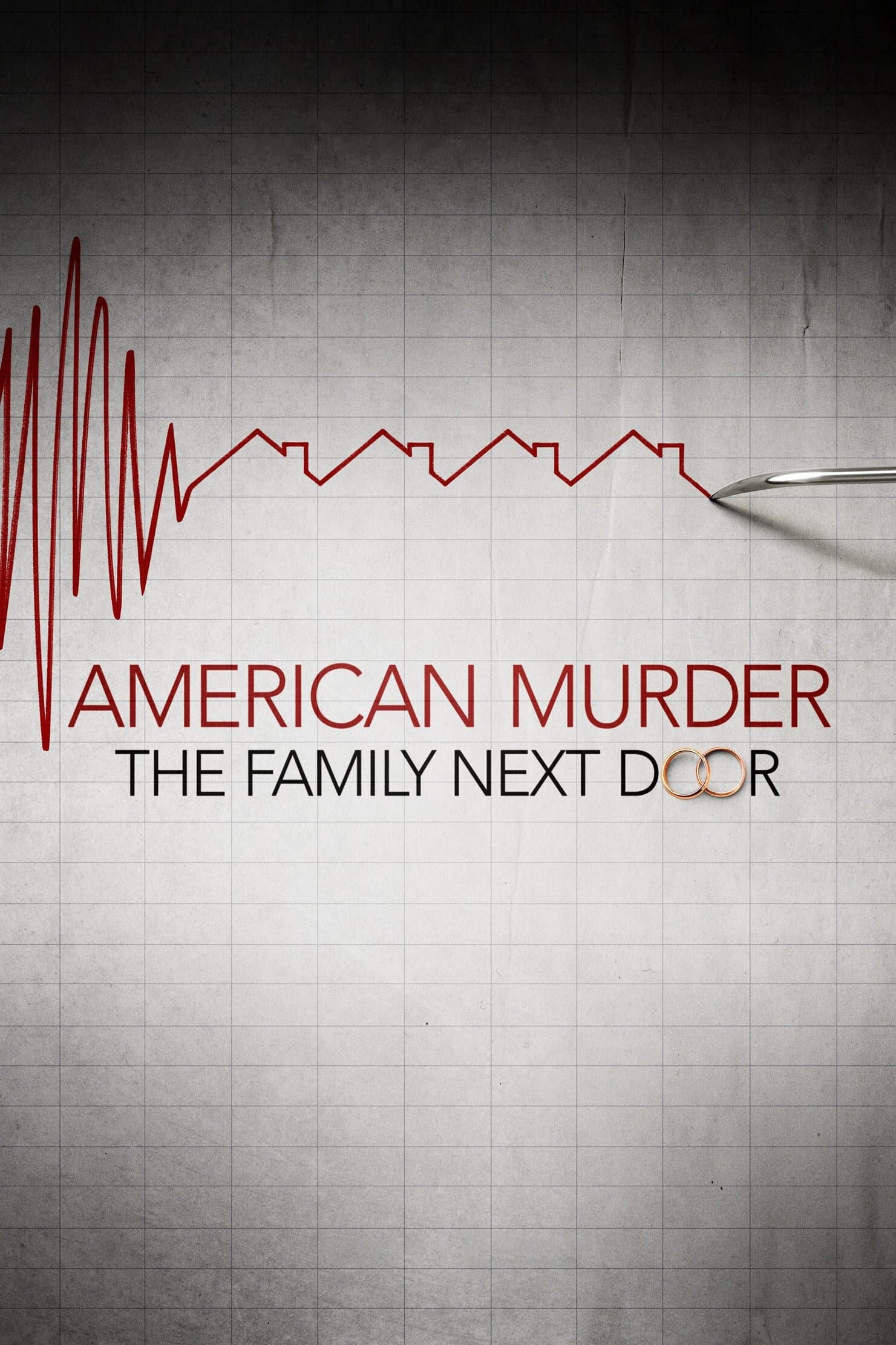 American Murder: The Family Next Door целият филм