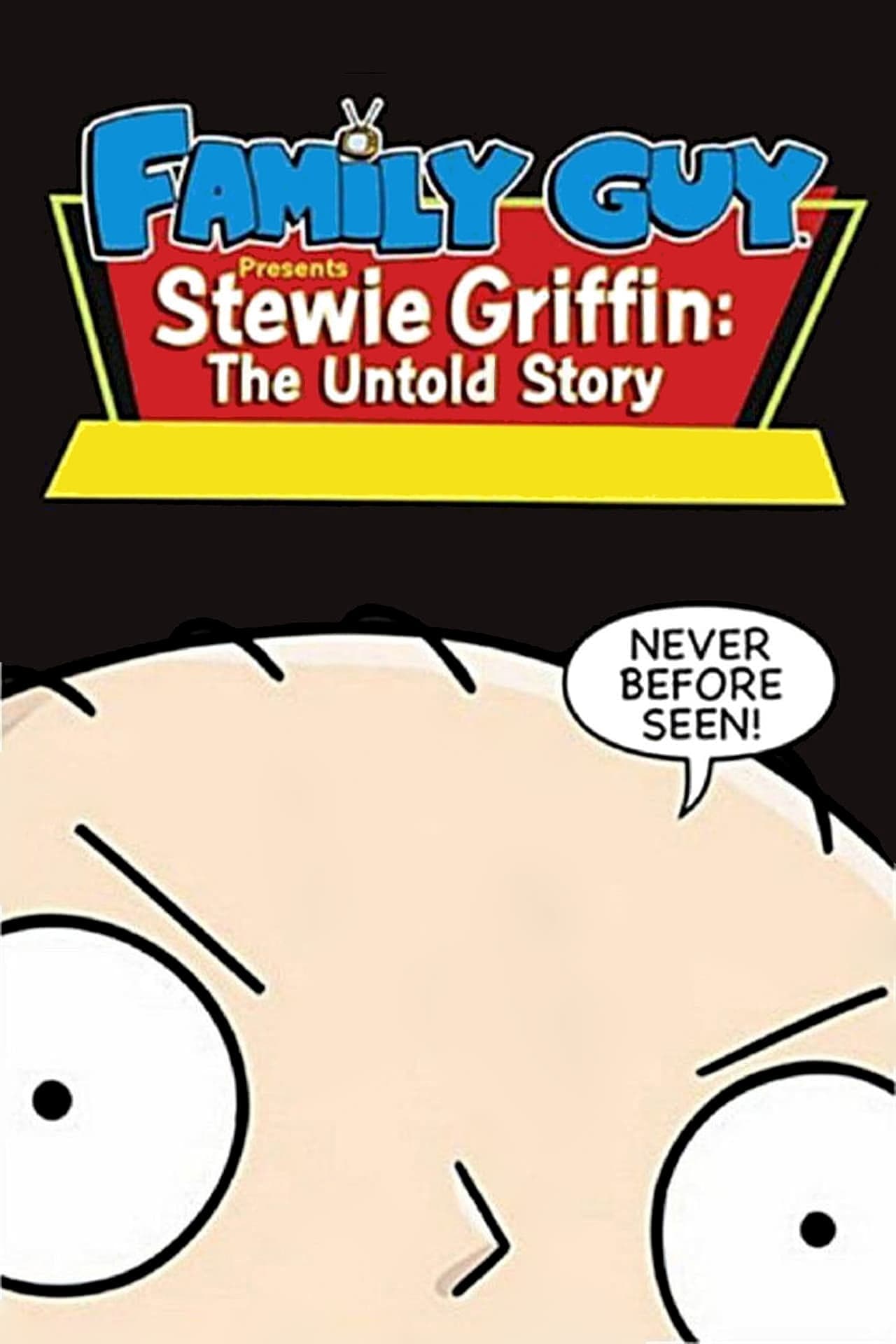 Family Guy Presents: Stewie Griffin: The Untold Story целият филм