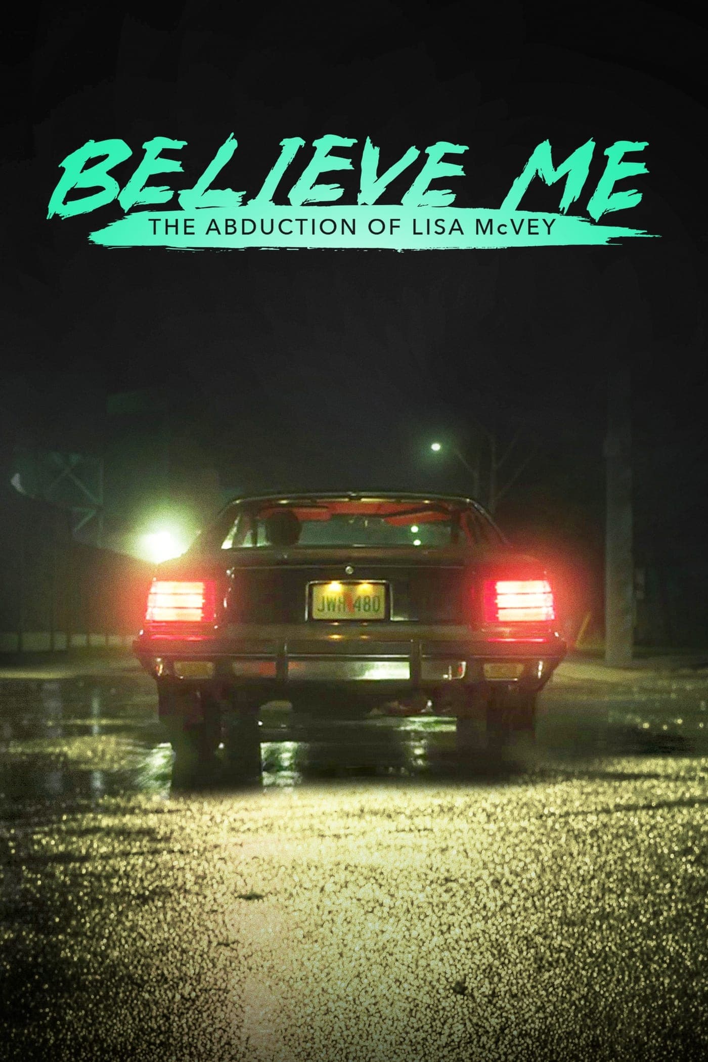 Believe Me: The Abduction of Lisa McVey целият филм