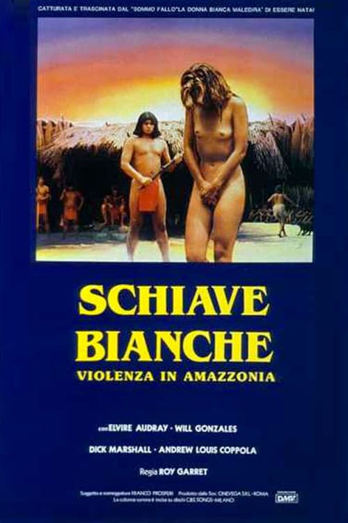Schiave bianche: violenza in Amazzonia целият филм